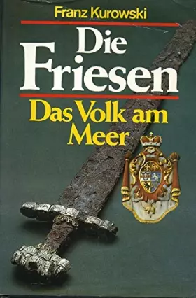 Couverture du produit · Die Friesen : d. Volk am Meer.