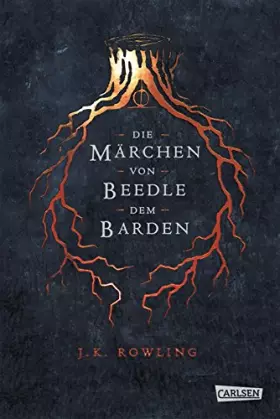 Couverture du produit · Hogwarts-Schulbücher: Die Märchen von Beedle dem Barden: Aus den ursprünglichen Runen übertragen von Hermine Granger. Mit einem