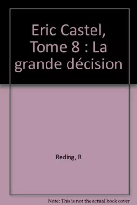 Couverture du produit · Eric Castel, Tome 8 : La grande décision