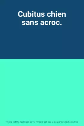 Couverture du produit · Cubitus chien sans acroc.