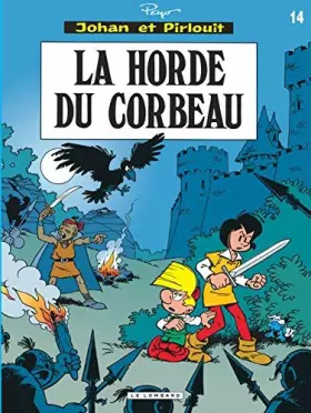 Couverture du produit · Johan et Pirlouit, tome 14 : La horde du corbeau de Alain Maury (Dessins), Yvan Delporte (Scenario), Thierry Culliford (Scenari