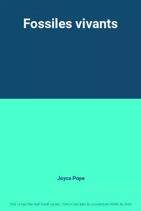 Couverture du produit · Fossiles vivants