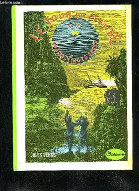 Couverture du produit · LE TOUR DU MONDE EN QUATRE VINGTS JOURS - COLLECTION LA GALAXIE.