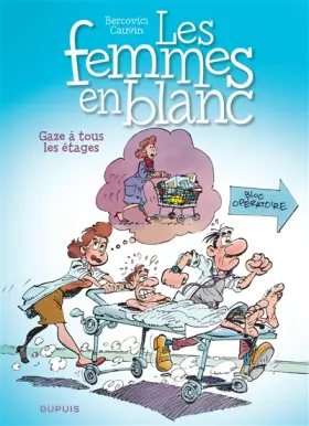 Couverture du produit · Les Femmes en Blanc - tome 2 - GAZE A TOUS LES ETAGES