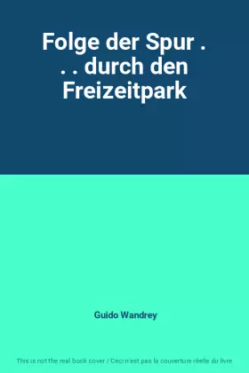 Couverture du produit · Folge der Spur . . . durch den Freizeitpark