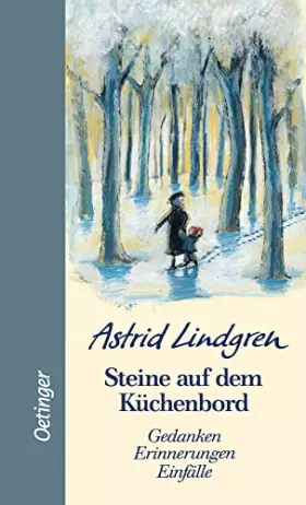 Couverture du produit · Steine auf dem Küchenbord: Gedanken, Erinnerungen, Einfälle (Oetinger extra): Gedanken, Erinnerungen, Einfälle. Inspirierende Z