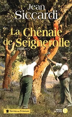 Couverture du produit · La Chênaie de Seignerolle de Jean SICCARDI (5 novembre 2009) Broché