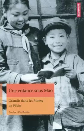Couverture du produit · Une enfance sous Mao : Grandir dans les hutong de Pékin