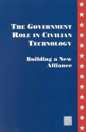 Couverture du produit · The Government Role in Civilian Technology: Building a New Alliance
