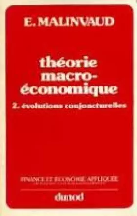 Couverture du produit · Théorie macro-économique Tome  1 : Comportements, croissance