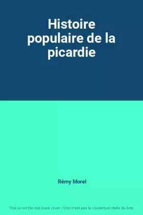 Couverture du produit · Histoire populaire de la picardie