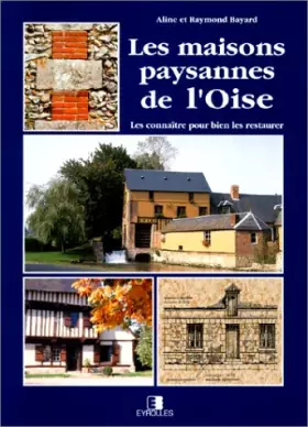 Couverture du produit · LES MAISONS PAYSANNES DE L'OISE
