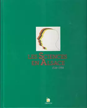 Couverture du produit · Les sciences en Alsace, 1538-1988