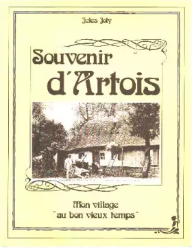 Couverture du produit · Souvenir d'Artois : Mon village au bon vieux temps (Collection Mémoire collective)