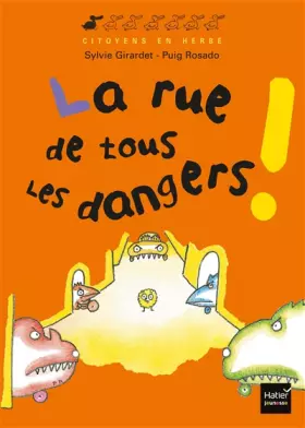 Couverture du produit · La rue de tous les dangers !