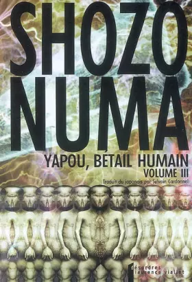 Couverture du produit · Yapou, bétail humain, Tome 3 :