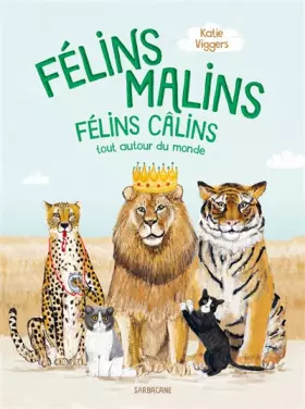 Couverture du produit · FELINS MALINS, FELINS CALINS