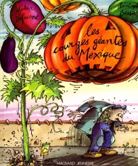 Couverture du produit · Les courges géantes du Mexique