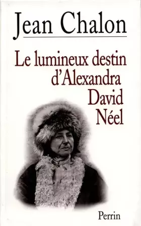Couverture du produit · Le Lumineux destin d'Alexandra David-Neel