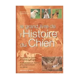 Couverture du produit · Le grand livre de l'histoire du chien