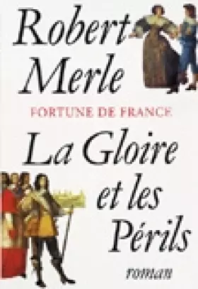 Couverture du produit · Fortune de France, tome 11 : La Gloire et les périls