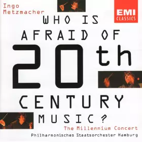 Couverture du produit · Who Is Afraid Of 20th Century Music? The Millennium Concert