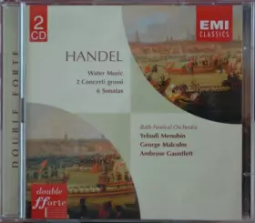 Couverture du produit · Water Music - 2 Concerti Grossi - 6 Sonatas