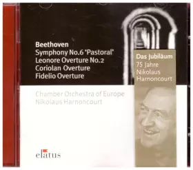 Couverture du produit · Symphony No.6 "Pastoral" · Leonore Overture No.2 · Coriolan Overture ·Fidelio Overture