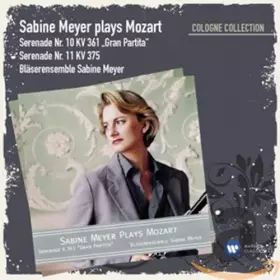 Couverture du produit · Sabine Meyer Plays Mozart. Serenade Nr. 10 KV 361 "Gran Partita". Serenade Nr. 11 KV 375.