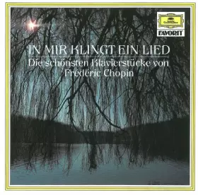 Couverture du produit · In Mir Klingt Ein Lied (Die Schönsten Klavierstücke Von Frédéric Chopin)