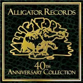 Couverture du produit · Alligator Records 40th Anniversary Collection