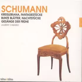 Couverture du produit · Schumann - Kreisleriana / Fantasiestücke / Bunte Blätter ...
