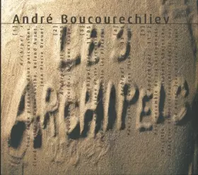 Couverture du produit · Boucourechliev : Archipels
