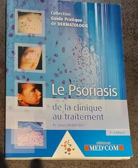 Couverture du produit · LE PSORIASIS DE LA CLINIQUE AU TRAITEMENT