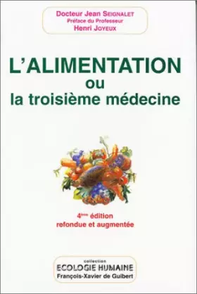 Couverture du produit · L'Alimentation ou la troisième médecine ,quatrième édition