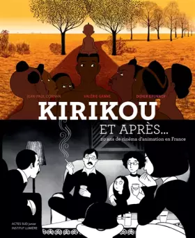 Couverture du produit · Kirikou et après, vingt ans de cinéma d'animation en France