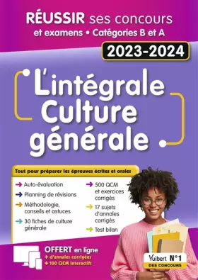 Couverture du produit · L'intégrale de culture générale - Catégories A et B - Ecrits et Oraux: Concours Fonction publique et examens 2023-2024