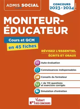Couverture du produit · Concours Moniteur-éducateur - Cours et QCM en 45 fiches: Ecrits et oraux - Concours 2023-2024