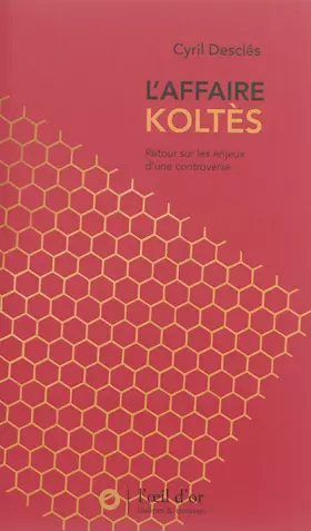 Couverture du produit · L'Affaire Koltès: Retour sur les enjeux d'une controverse