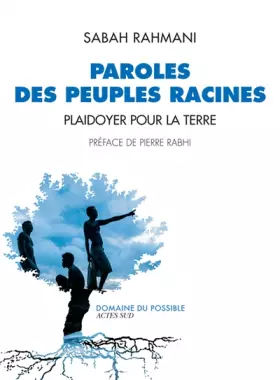 Couverture du produit · Paroles des peuples racines: Plaidoyer pour la terre