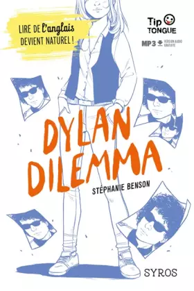 Couverture du produit · Dylan Dilemma - collection Tip Tongue - B1 seuil - dès 14 ans