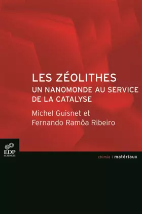 Couverture du produit · Les zéolithes, un nanomonde au service de la catalyse