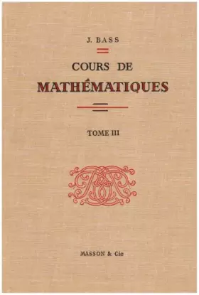 Couverture du produit · Cours de mathématiques, tome 3. Topologie, intégration, distribution, équations intégrales et analyse harmonique