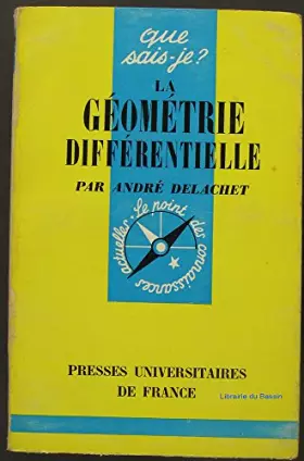 Couverture du produit · Que sais-je? N° 1104 La géométrie différentielle