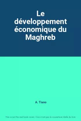Couverture du produit · Le développement économique du Maghreb