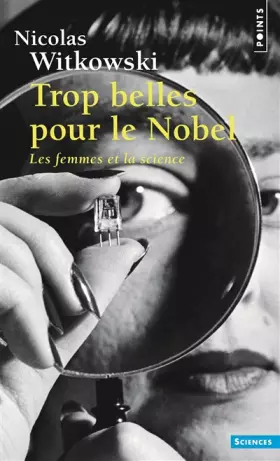 Couverture du produit · Trop belles pour le Nobel : Les femmes et la science