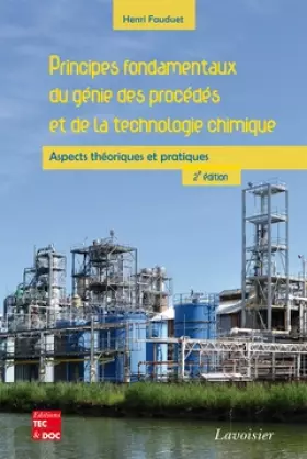 Couverture du produit · Principes fondamentaux du génie des procédés et de la technologie chimique: Aspects théoriques et pratiques