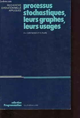 Couverture du produit · Processus stochastiques : leurs graphes, leurs usages