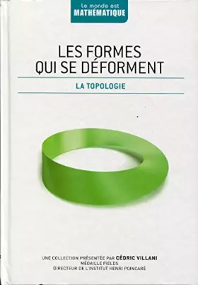 Couverture du produit · les formes qui se déforment la topologie