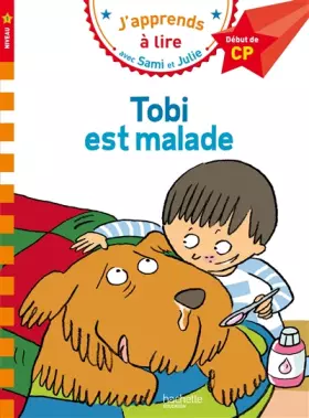 Couverture du produit · Sami et Julie CP Niveau 1 Tobi est malade